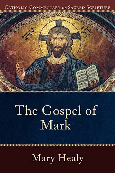 The Gospel of Mark (Catholic Commentary on Sacred Scripture)