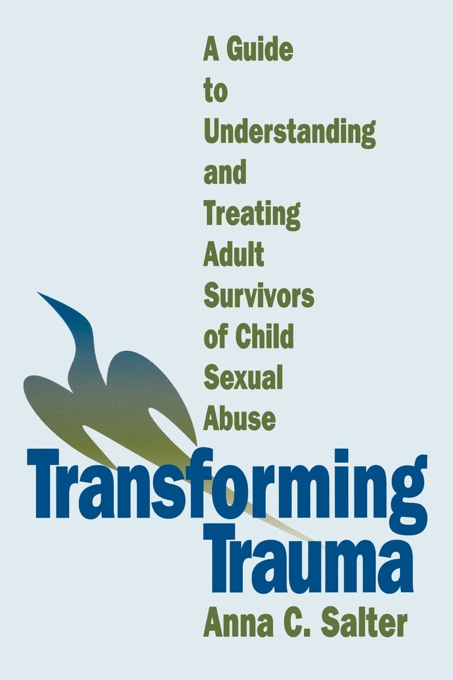 Transforming Trauma: A Guide to Understanding and Treating Adult Survivors of Child Sexual Abuse