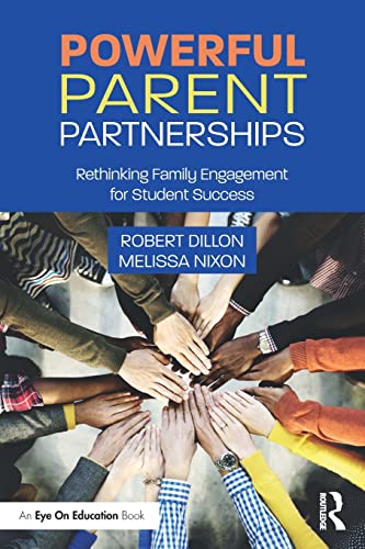 Powerful Parent Partnerships: Rethinking Family Engagement for Student Success