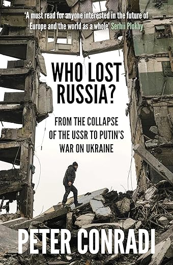 Who Lost Russia? : From the Collapse of the USSR to Putin's War in Ukraine