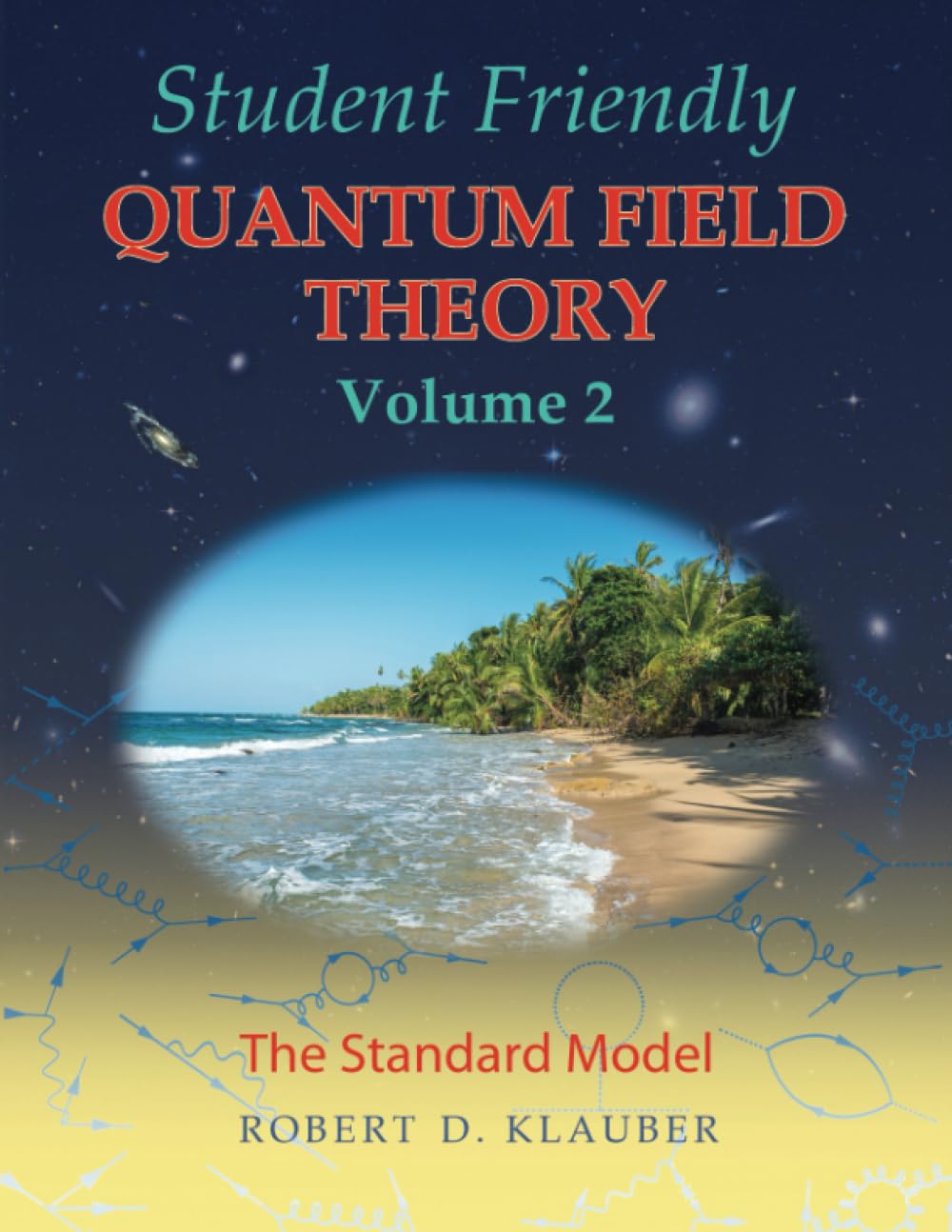 Student Friendly Quantum Field Theory Volume 2: The Standard Model