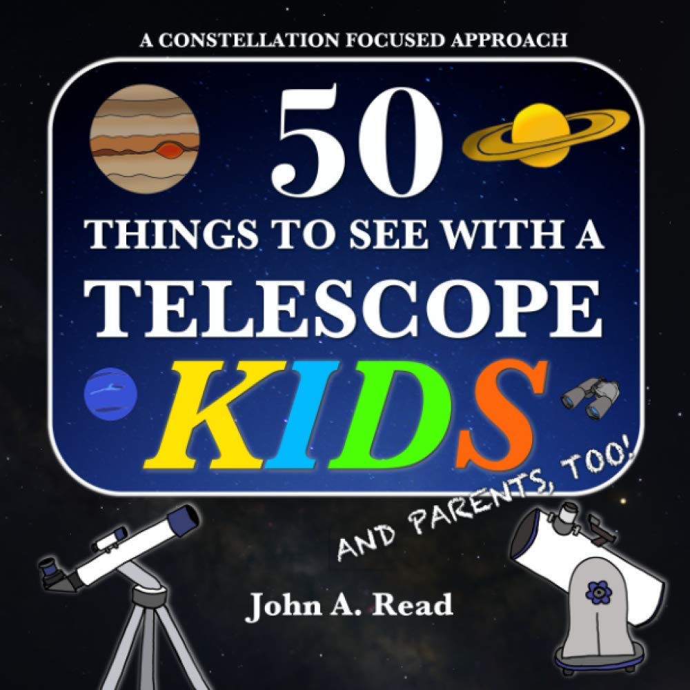 50 Things To See With A Telescope - Kids: A Constellation Focused Approach