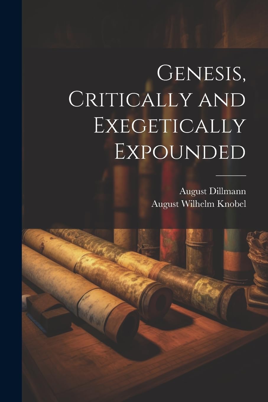 Genesis, Critically and Exegetically Expounded