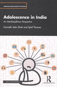 Adolescence in India: An Interdisciplinary Perspective Gomathi Jatin Shah and Sybil Thomas