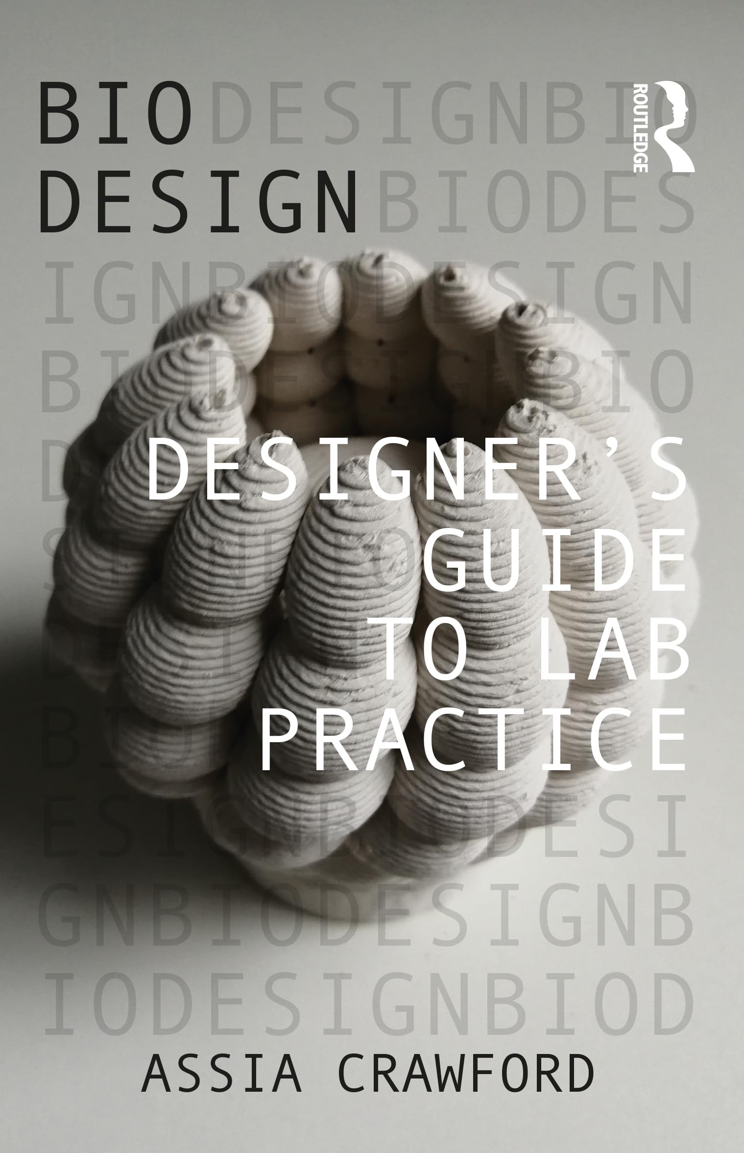 Designer’s Guide to Lab Practice (Bio Design)