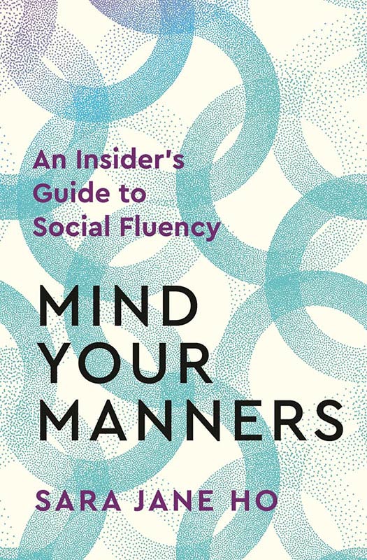 Mind Your Manners: An Insider's Guide to Social Fluency