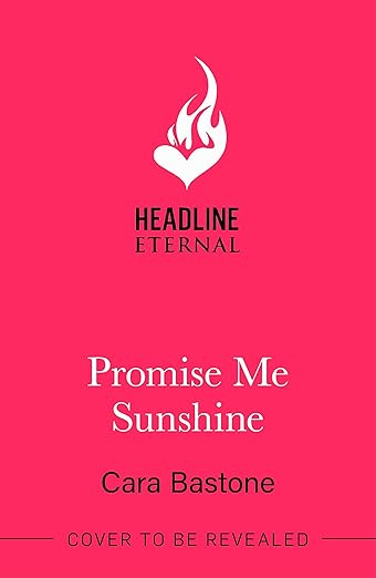 Promise Me Sunshine: A heartwarming, slow-burn romance