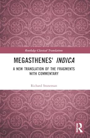 Megasthenes' Indica: A New Translation of the Fragments with Commentary | Richard Stoneman | Routledge | Paperback