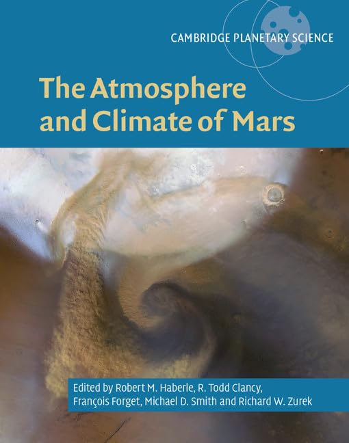 The Atmosphere and Climate of Mars: 18 (Cambridge Planetary Science, Series Number 18)