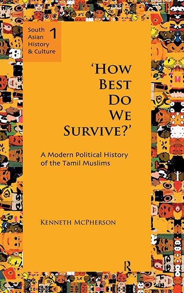 How Best Do We Survive? A Modern Political History of the Tamil Muslims