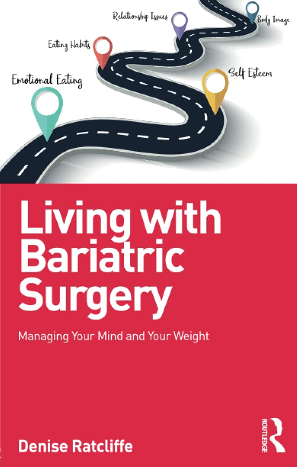 Living With Bariatric Surgery: Managing Your Mind and Your Weight