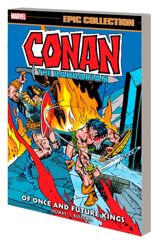 CONAN the BARBARIAN EPIC COLLECTION : the ORIGINAL MARVEL YEARS : OF ONCE AND FUT URE KINGS