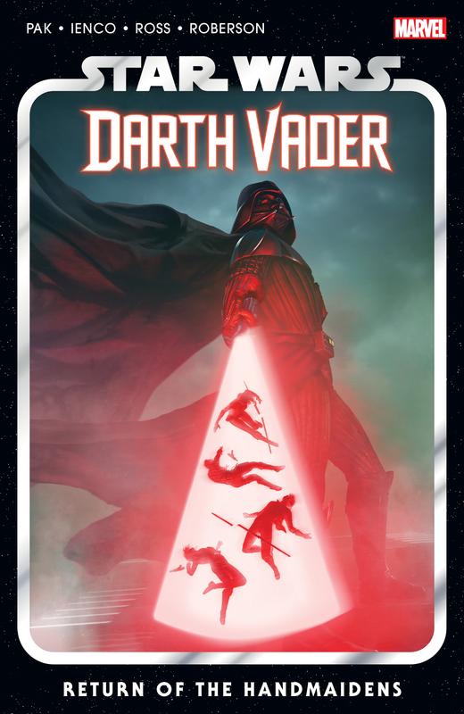 STAR WARS : DARTH VADER BY GREG PAK VOL. 6 : RETURN of the HANDMAIDENS