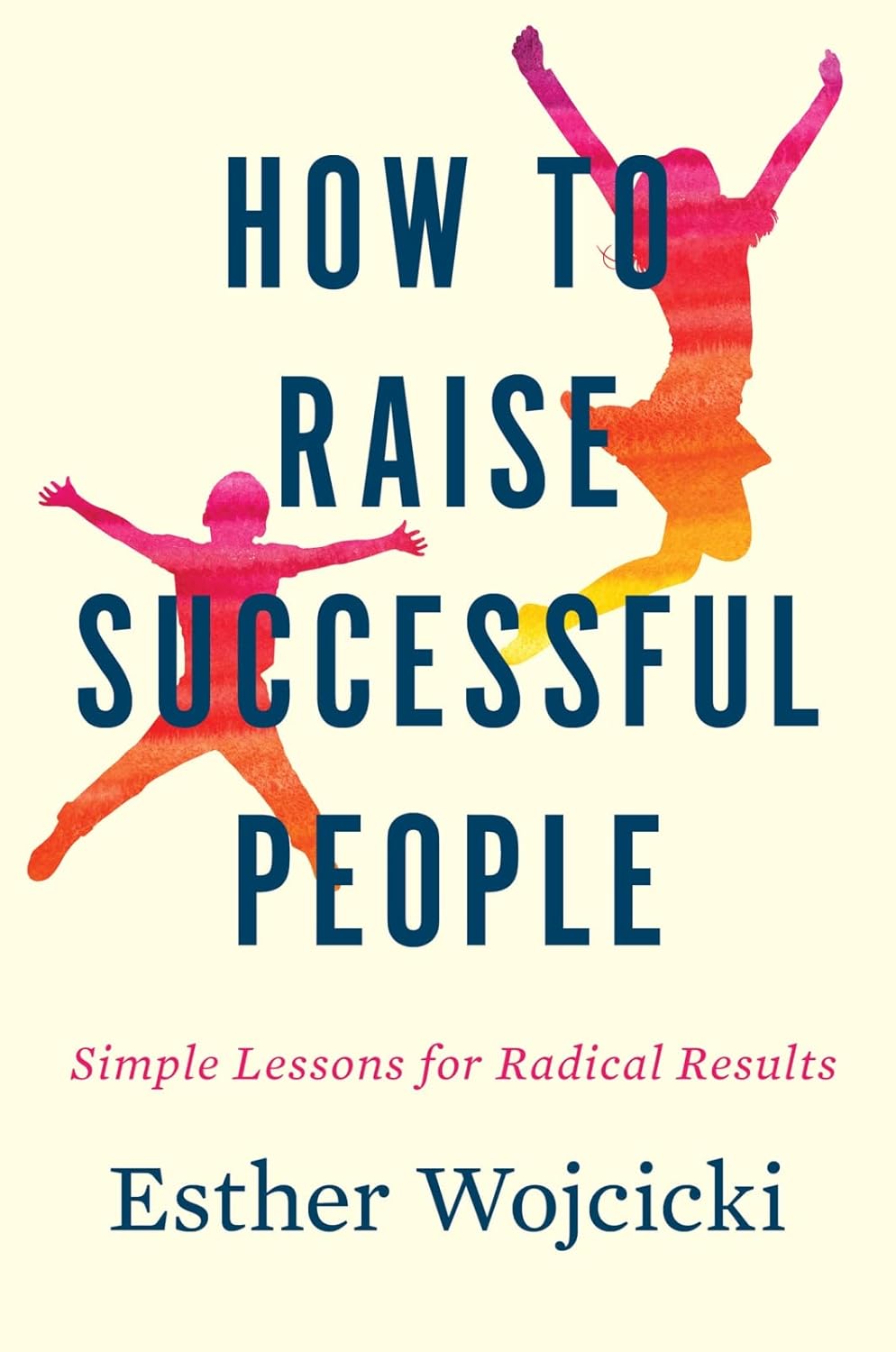 How To Raise Successful People