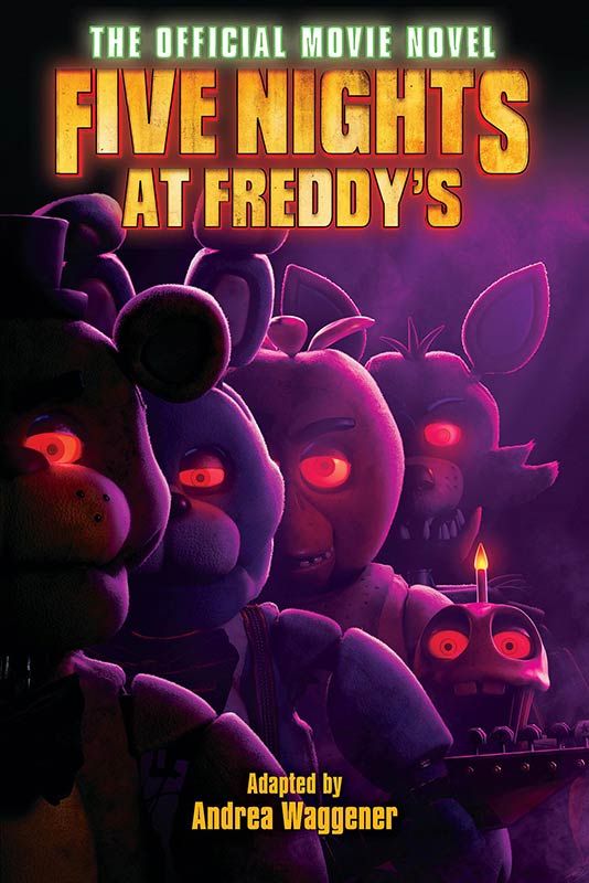 Five Nights at Freddys: The Official Movie Novel