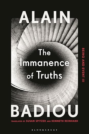 The Immanence of Truths: Being and Event III