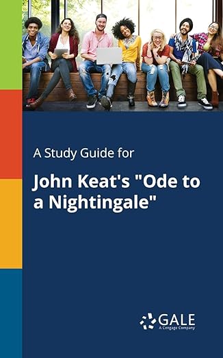 A Study Guide for John Keat's "Ode to a Nightingale"