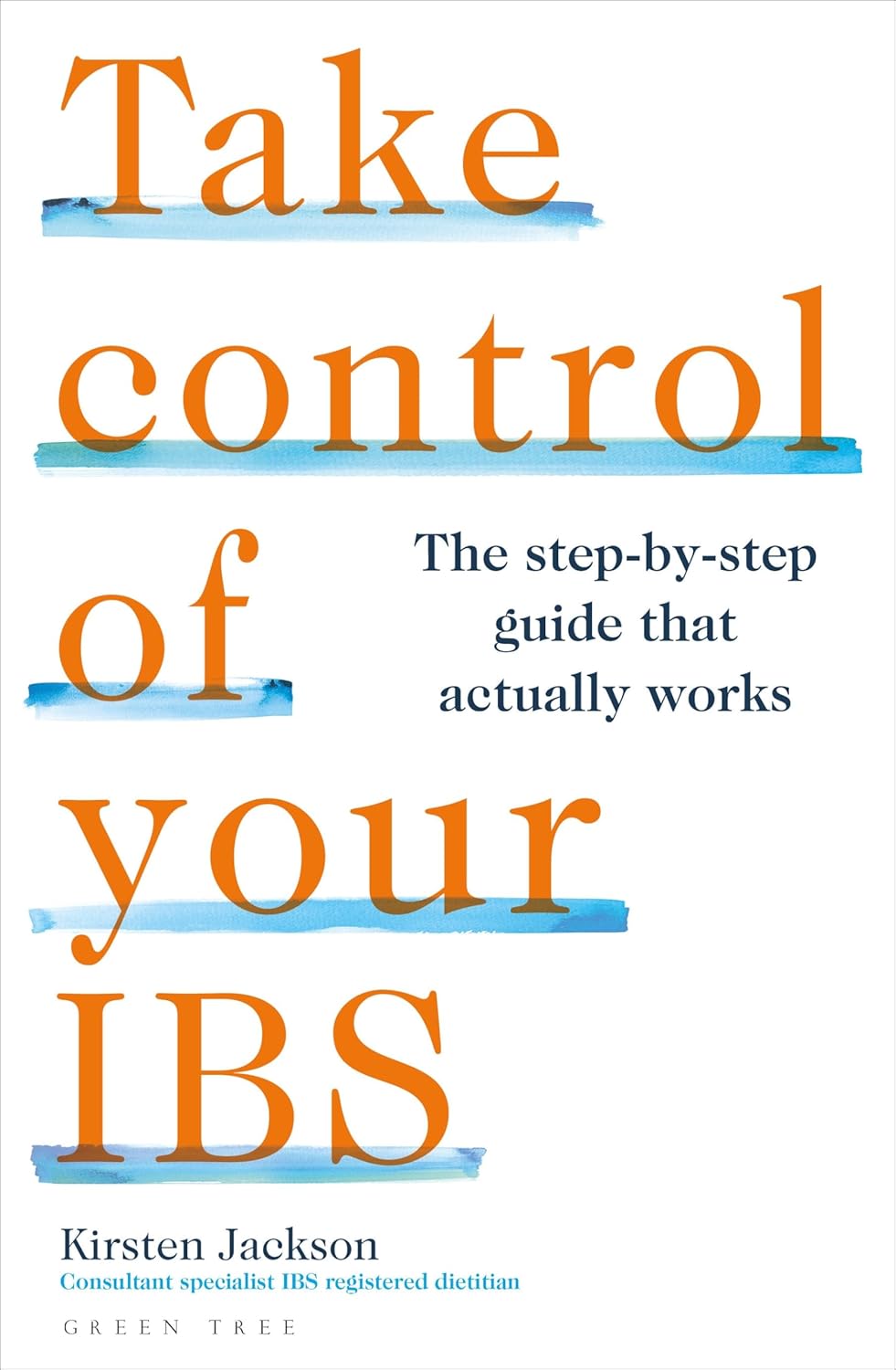 Take Control of Your IBS: The Step-By-Step Guide That Actually Works