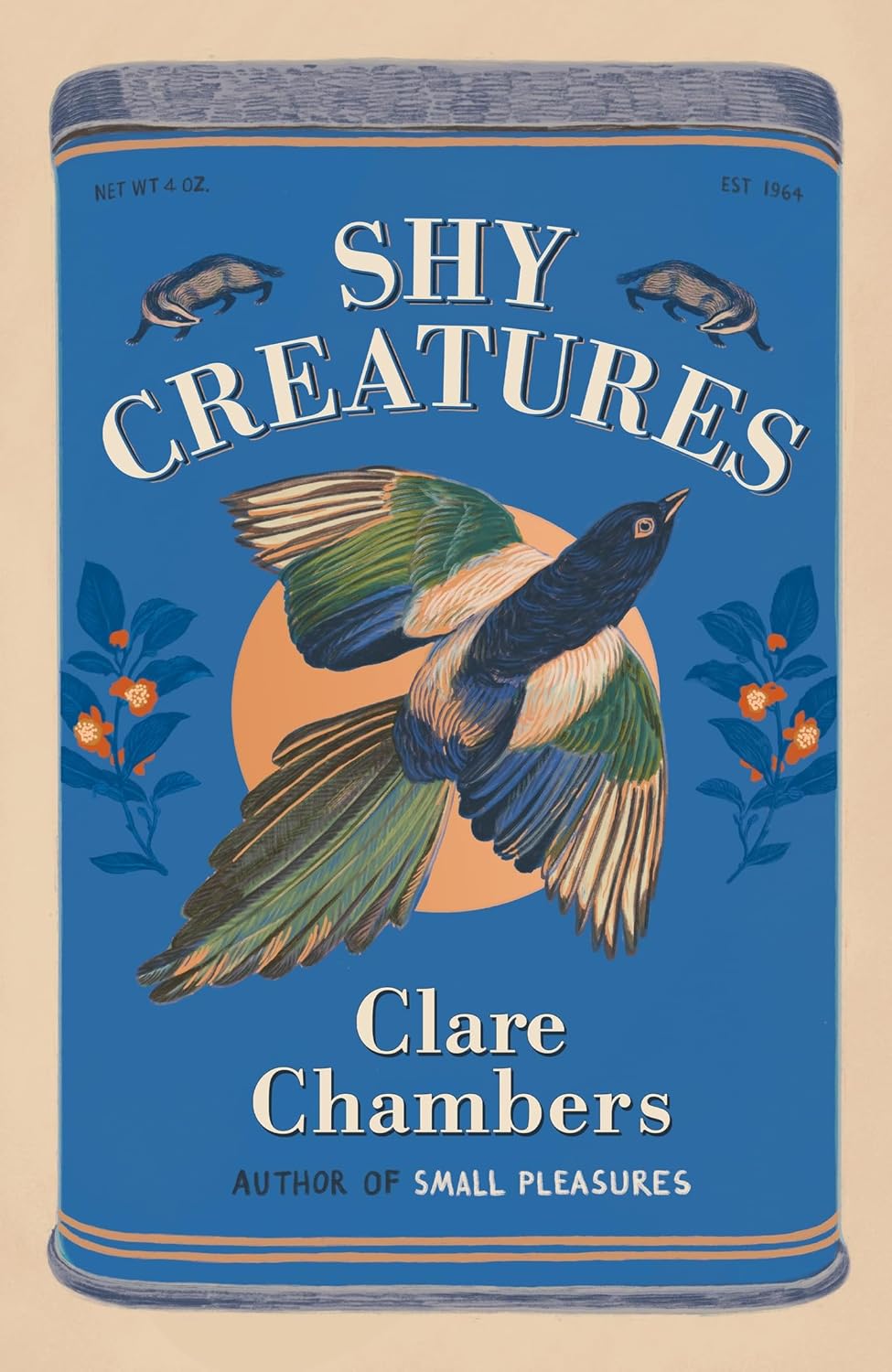 Shy Creatures: The new novel from the author of Small Pleasures