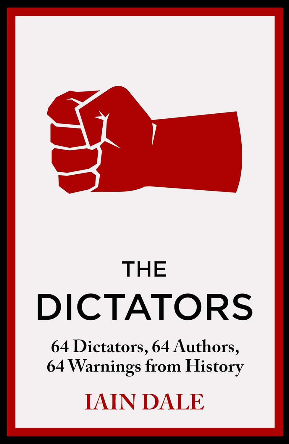 The Dictators: Lessons from History