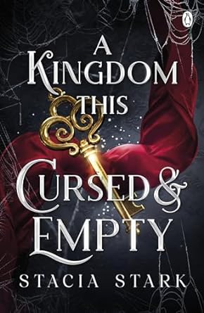 A Kingdom This Cursed and Empty: The enchanting slow burn romantasy series for fans of Raven Kennedy . . . (Kingdom of Lies, 2)