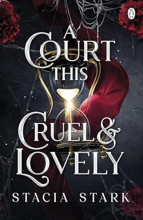 A Court This Cruel and Lovely: The enchanting slow burn romantasy series for fans of Raven Kennedy . . . (Kingdom of Lies, 1)