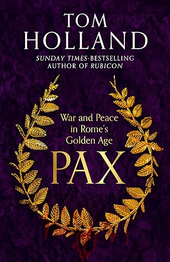 Pax: War and Peace in Rome's Golden Age