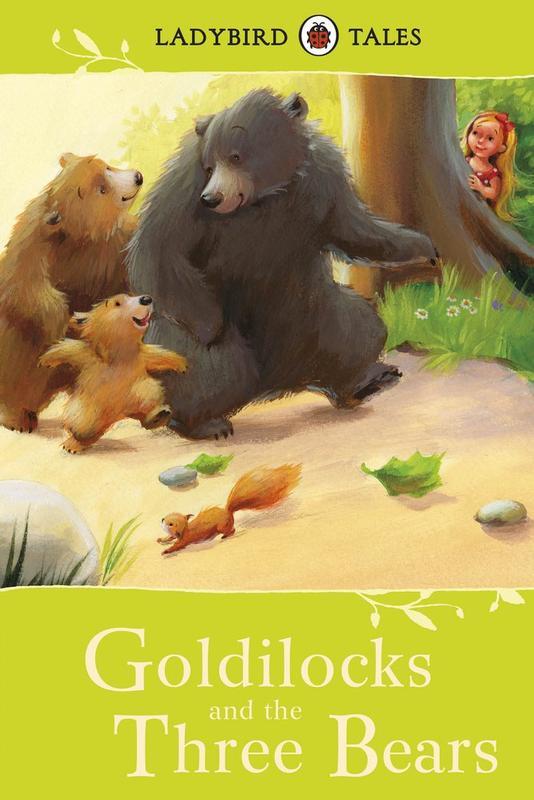 Ladybird Tales : Goldilocks and the Three Bears