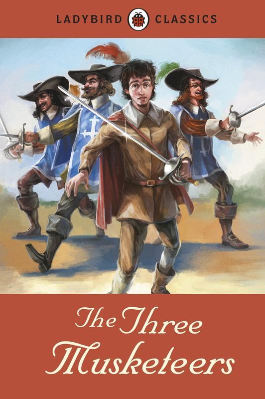 The Three Musketeers (Ladybird Classics) Ladybird