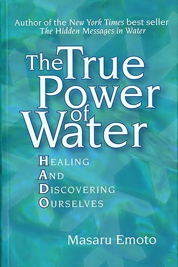 The True Power Of Water: Healing and Discovering Ourselves