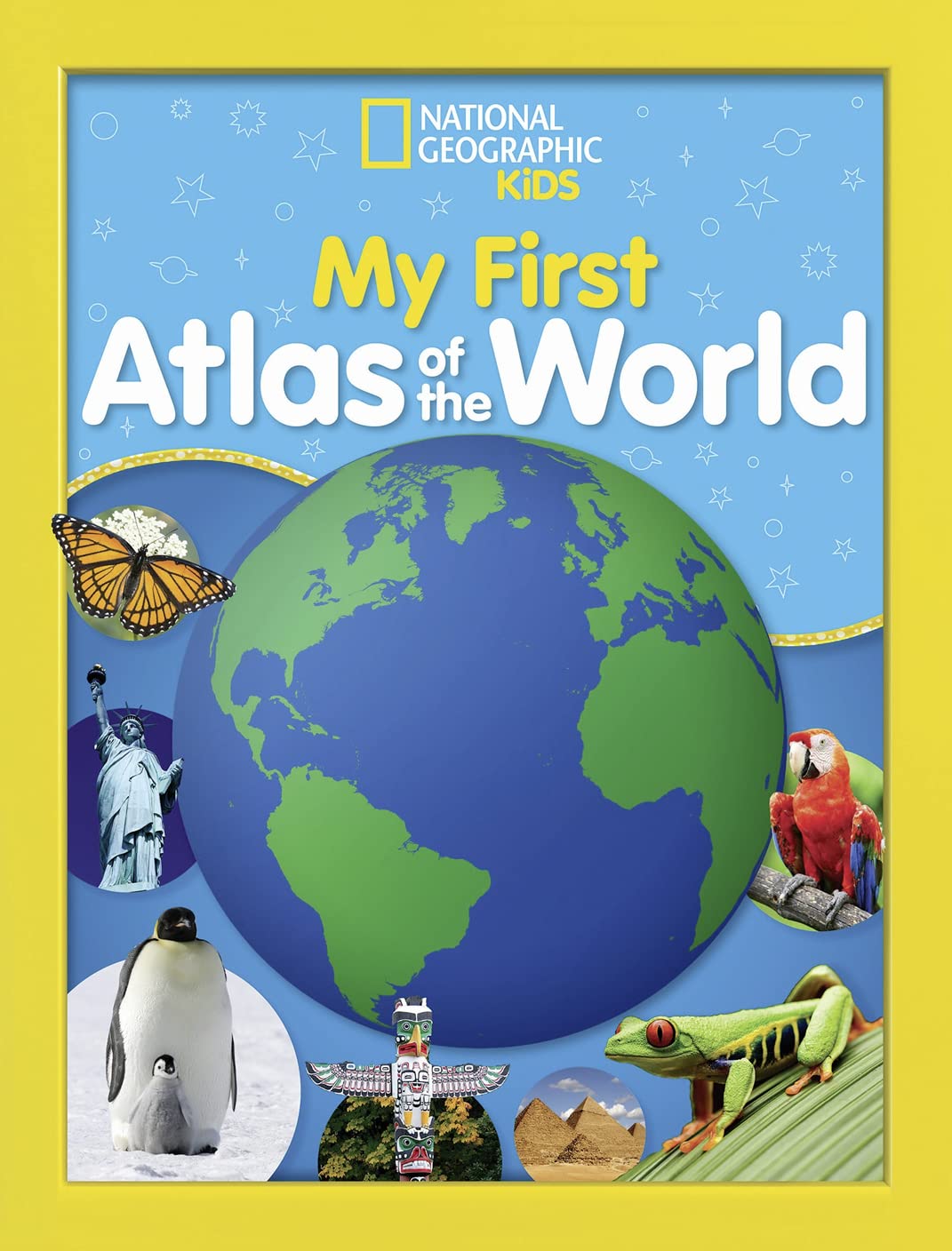 National Geographic Kids My First Atlas of the World: A Child's First Picture Atlas