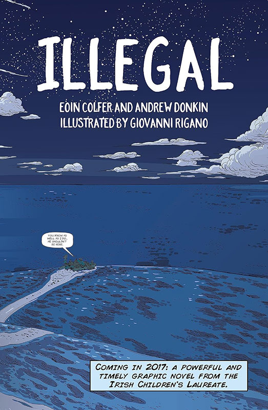 Illegal: A Graphic Novel Telling One Boy's Epic Journey To Europe