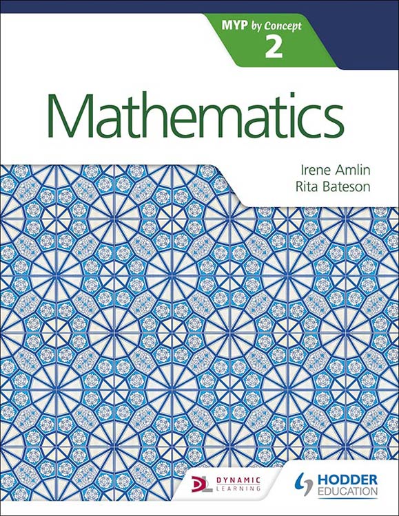 Mathematics for the IB MYP 2: Hodder Education Group