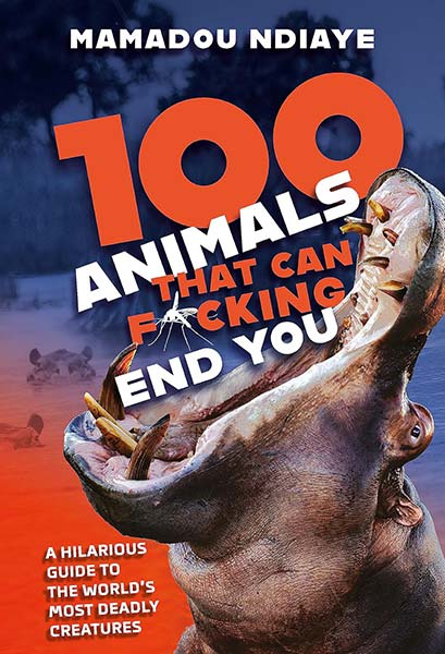 100 Animals That Can F*cking End You