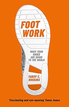 Foot Work: What Your Shoes Are Doing to the World