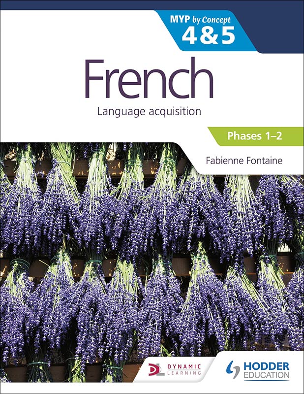 French for the IB MYP 4&5 (Phases 1-2): by Concept