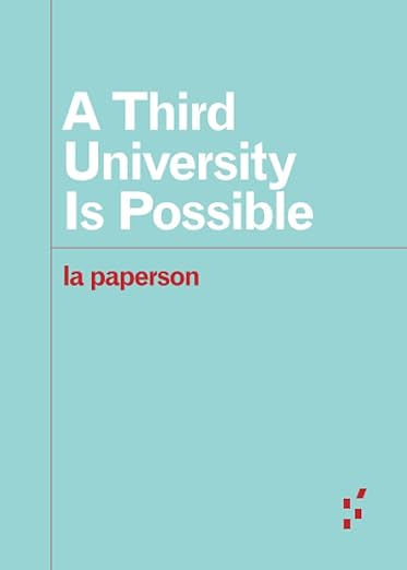 A Third University Is Possible (Forerunners: Ideas First)