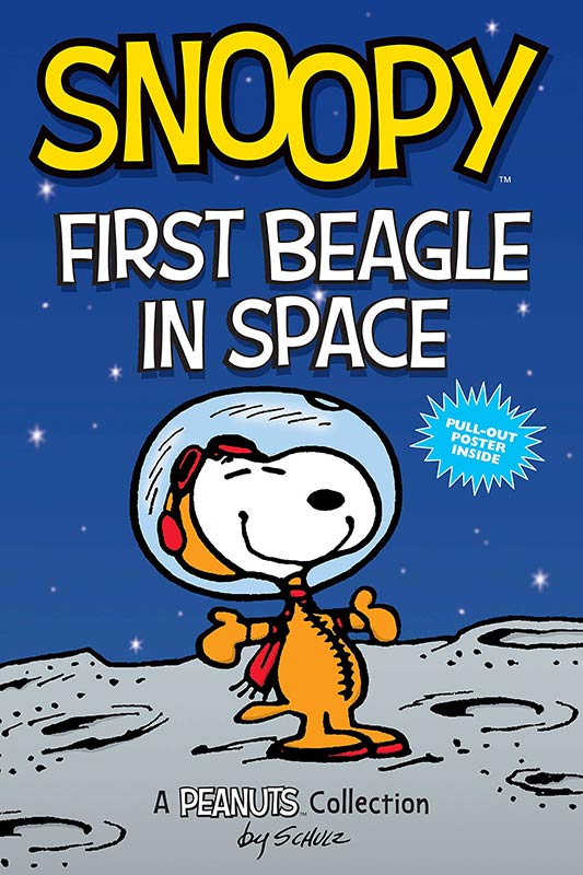 Snoopy: First Beagle in Space (Peanuts Amp Series Book 14): A Peanuts Collection