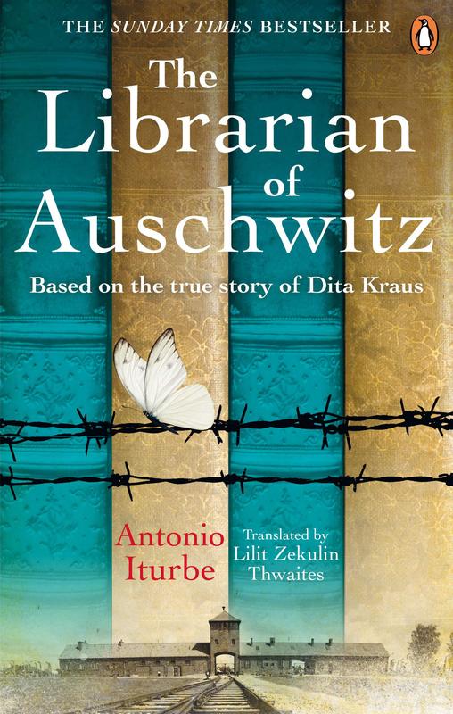 Librarian of Auschwitz the : The heart-breaking Sunday Times bestseller based on the incredible true story of Dita Kraus