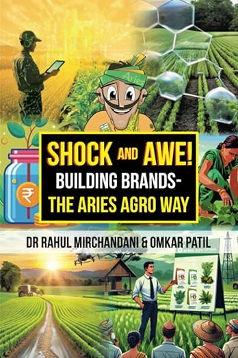 Shock and Awe!: Building Brands - The Aries Agro Way