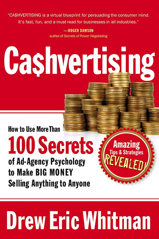 Cashvertising: How to Use More Than 100 Secrets of Ad-Agency Psychology to Make BIG MONEY Selling Anything to Anyone