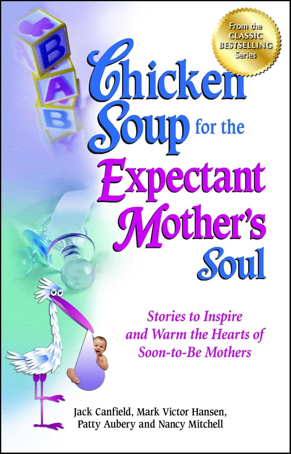 Chicken Soup for the Expectant Mother's Soul