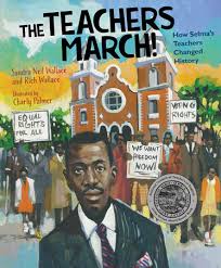 The Teachers March!: How Selma''s Teacher