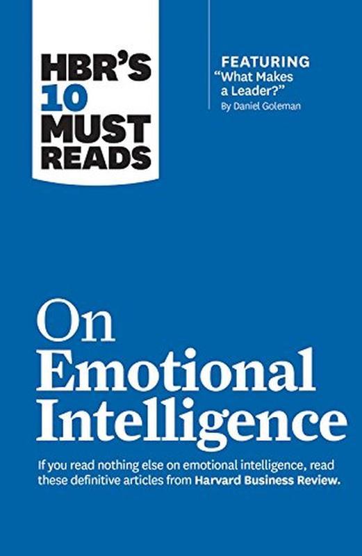 HBR s 10 Must Reads on Emotional Intelligence