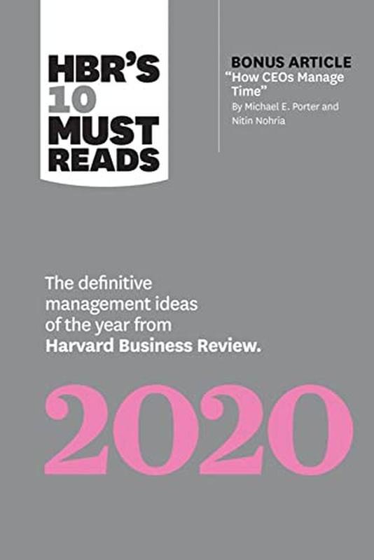 HBR's 10 Must Reads 2020 the Definitive Management Ideas of the Year from Harvard Business Review (with bonus article ""How CEOs Manage Time"" by Michael E. Porter and Nitin Nohria)