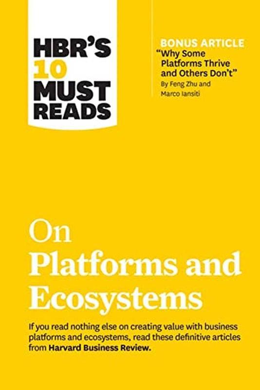 HBR's 10 Must Reads on Platforms and Eco