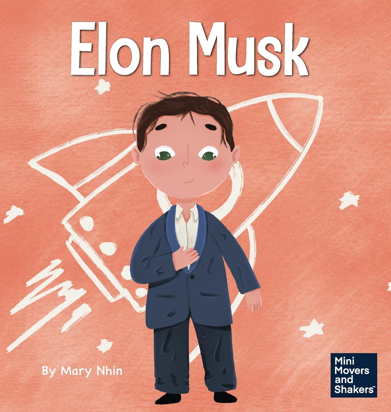 Elon Musk: A Kid's Book About Inventions: 3 (Mini Movers and Shakers)