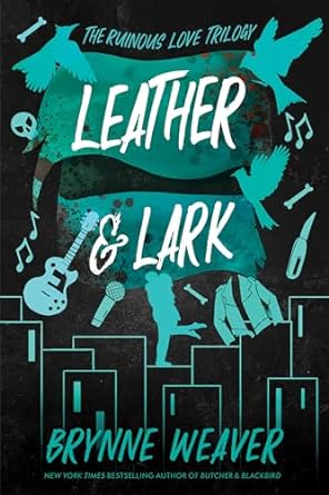 Leather & Lark: The Ruinous Love Trilogy: 2