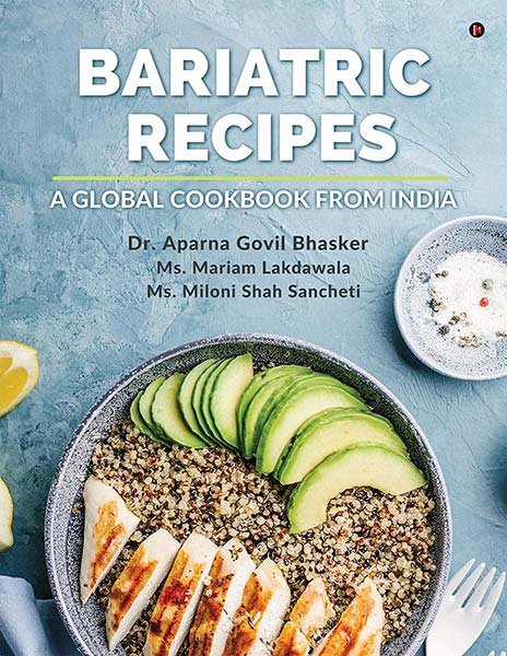 Bariatric Recipes : A global cookbook from India