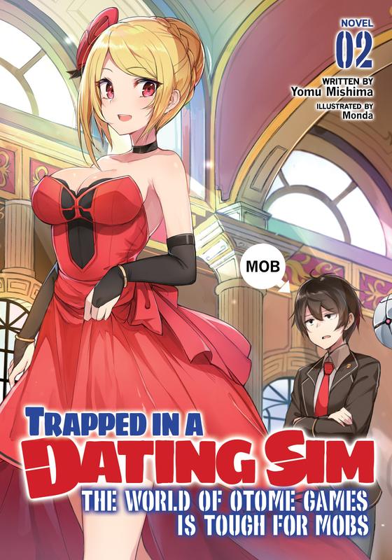 Trapped in a Dating Sim : The World of Otome Games is Tough for Mobs (Light Novel) Vol. 2